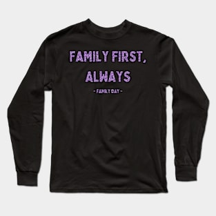 Family Day, Family First, Always, Pink Glitter Long Sleeve T-Shirt